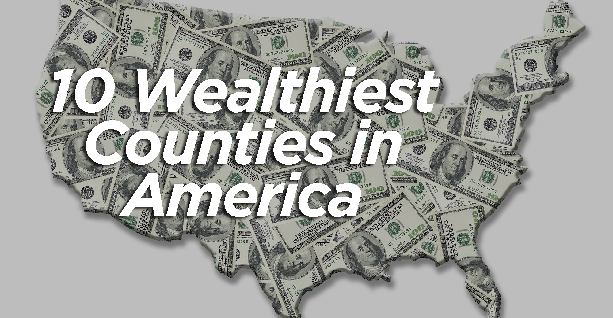 The 10 Wealthiest Counties in the United States Wealth Management