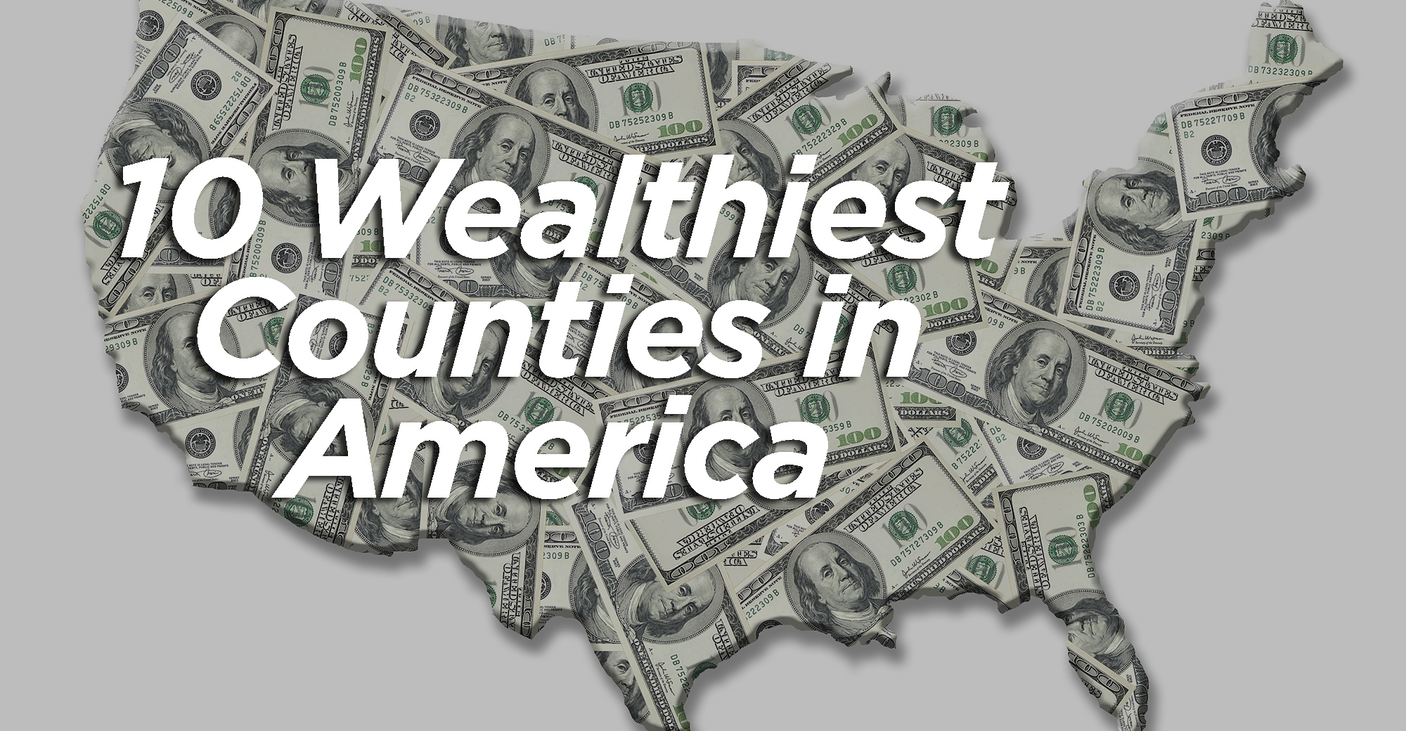 The 10 Wealthiest Counties In The United States Wealth Management