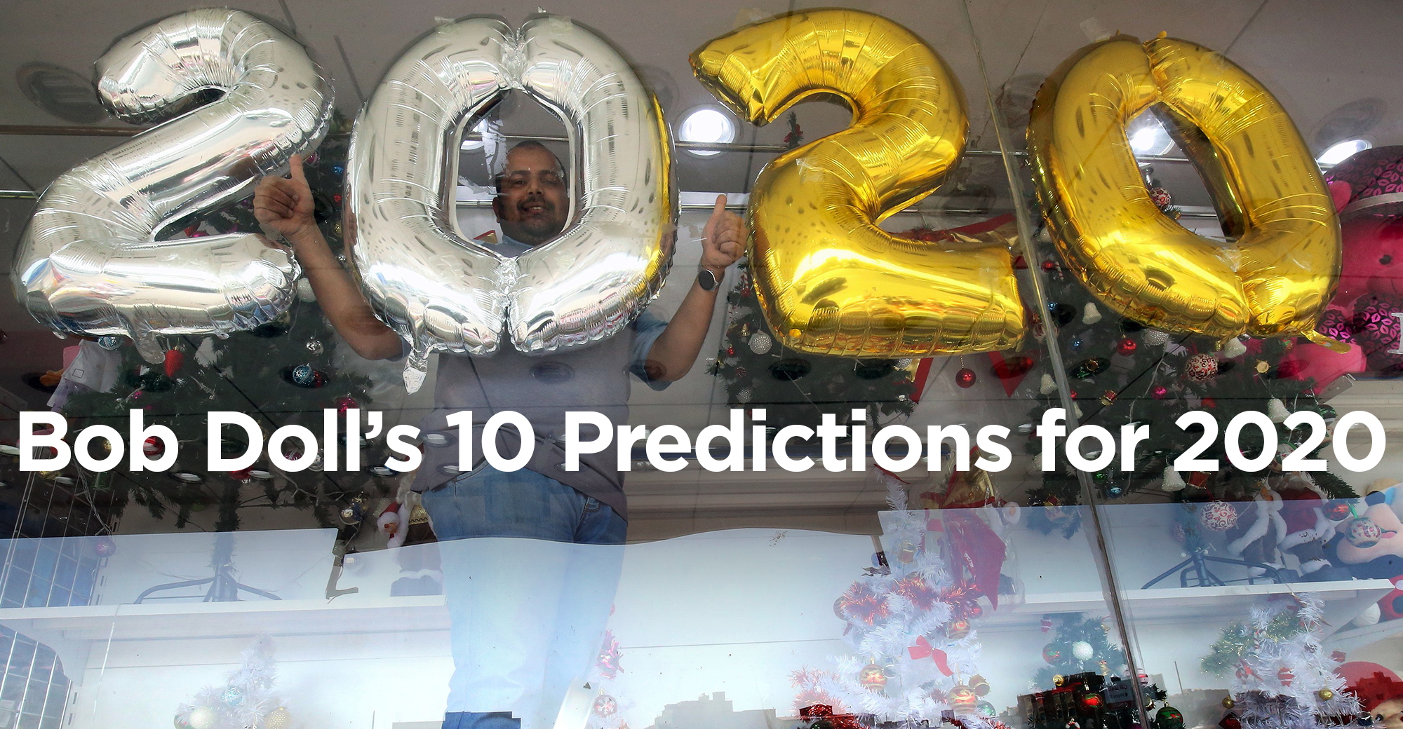 Bob Doll’s 10 Predictions for 2020 Wealth Management