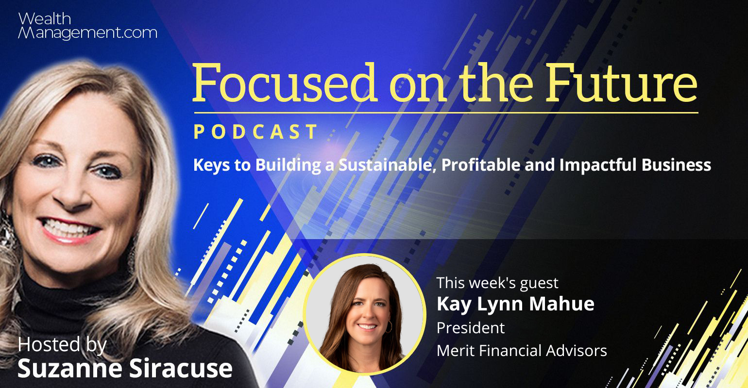 Focused on the Future: Kay Lynn Mayhue on Investing in Talent | Wealth ...