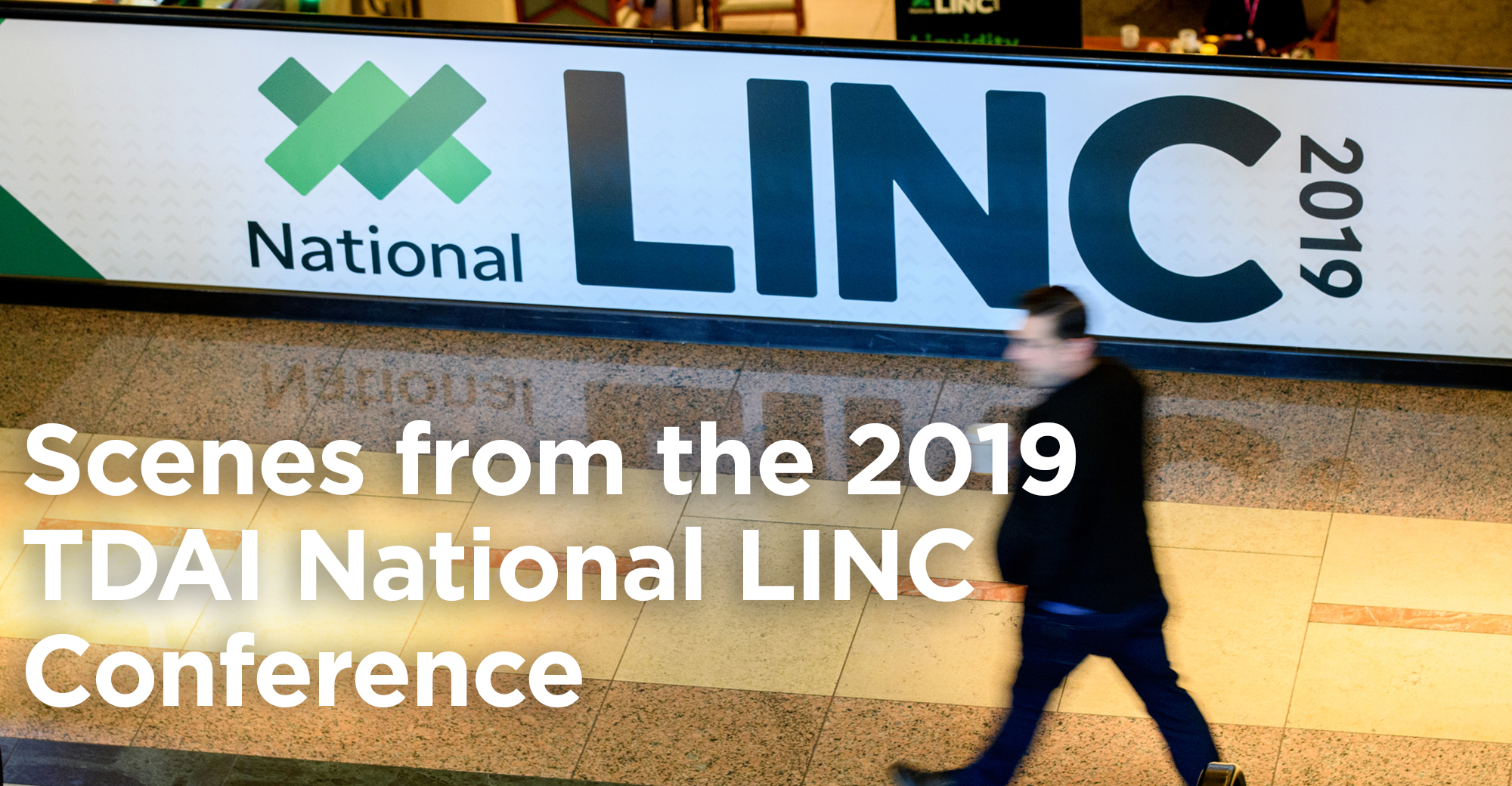 Scenes from TDAI's 2019 National LINC Conference Wealth Management