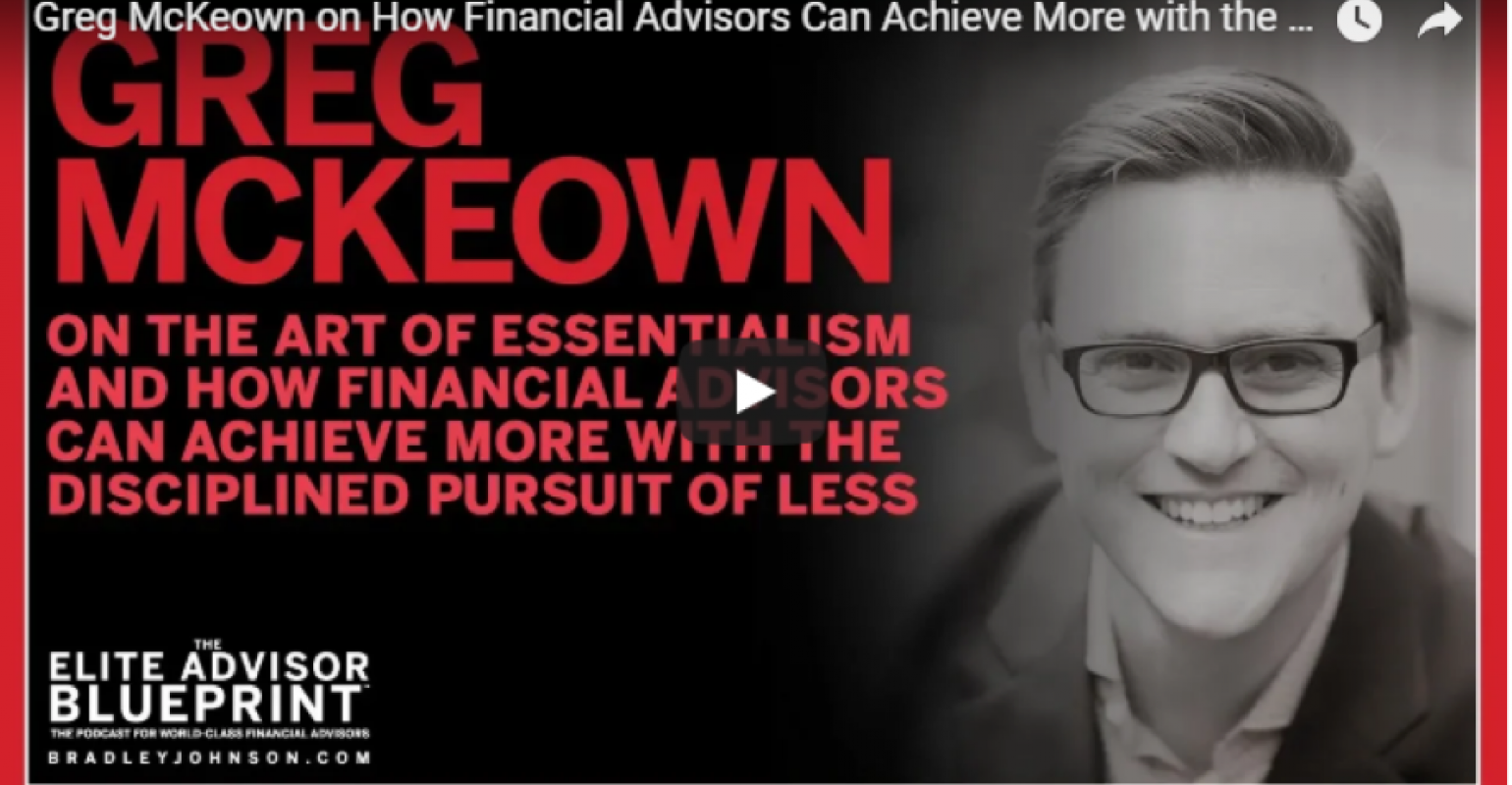 Greg McKeown Elite Advisor Podcast