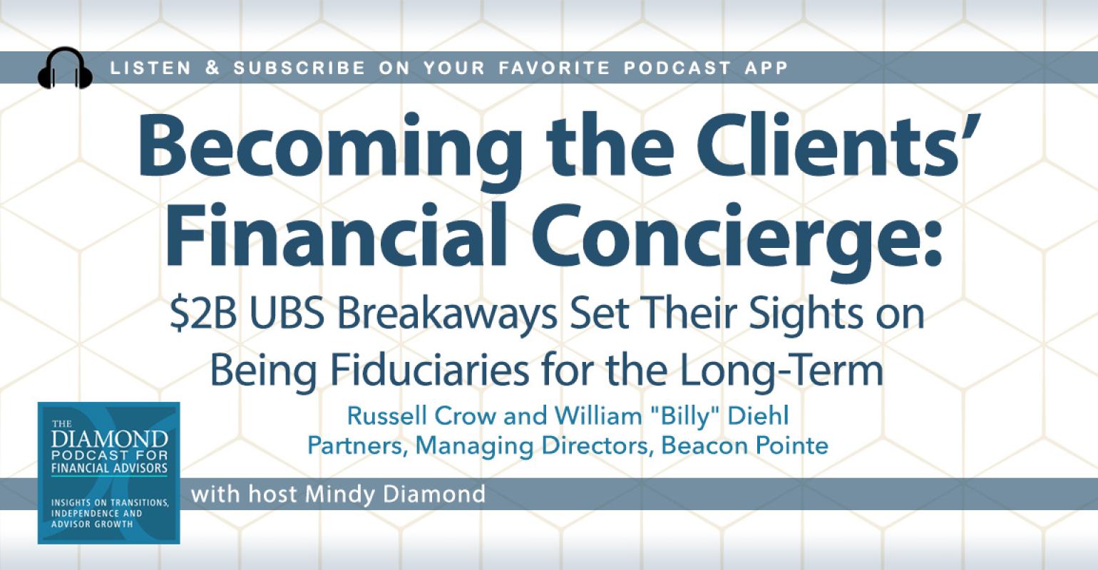 Diamond Podcast for Financial Advisors Beacon Pointe breakaways UBS
