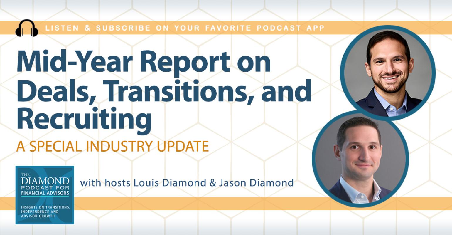 Diamond Podcast for Financial Advisors mid-year report