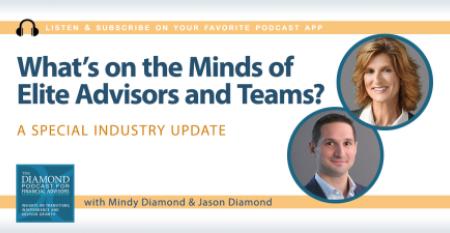 Diamond Podcast for Financial Advisors Industry Update Mindy Diamond Jason Diamond