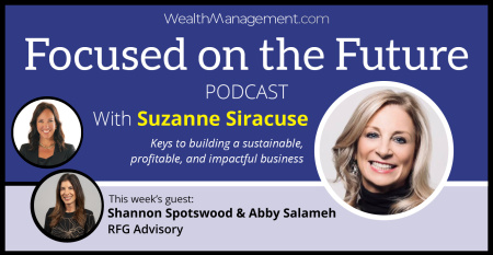 Focused on the Future Podcast Shannon Spotswood Abby Salameh RFG Advisory