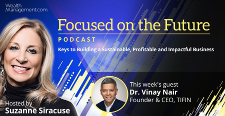 Focused on the Future podcast Vinay Nair TIFIn