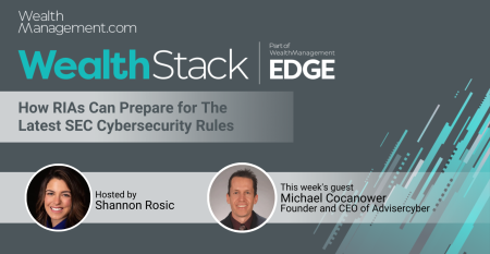 WealthStack Podcast Michael Cocanower AdviserCyber cybersecurity rules